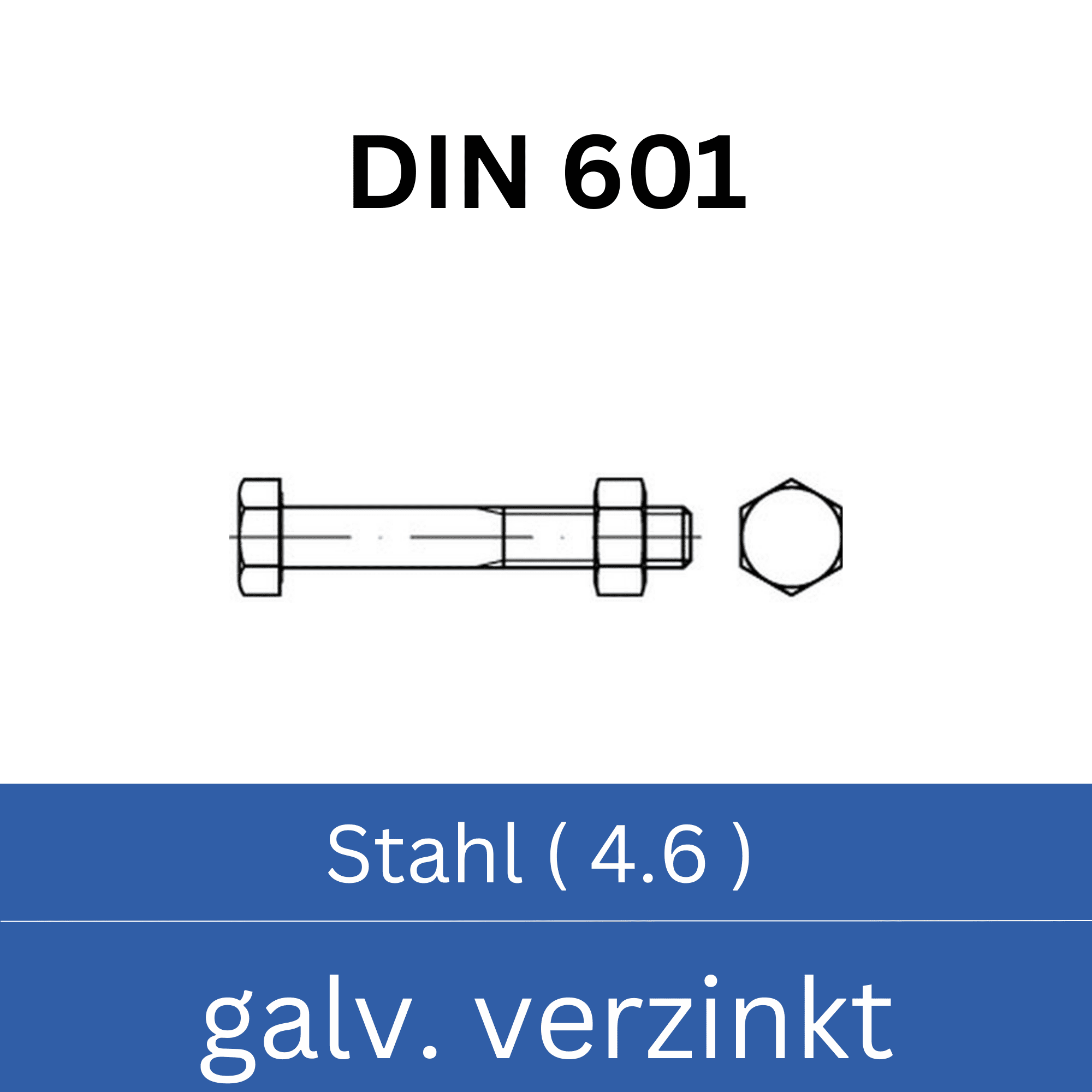 Bild für Kategorie ➤ Kategorie: DIN 601 Stahl (4.6) galv. verzinkt