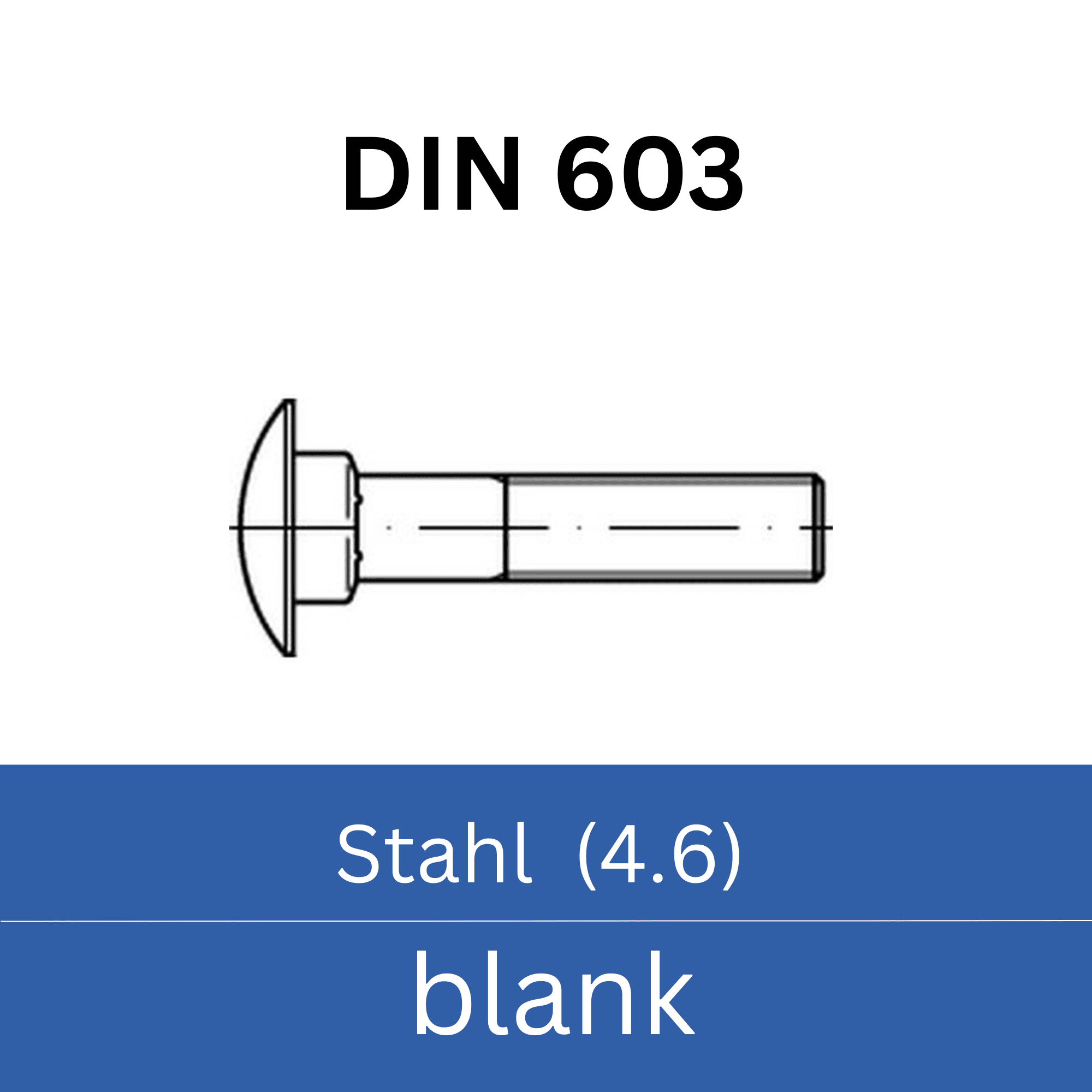 Bild für Kategorie ➤ Kategorie: DIN 603 Stahl (4.6) blank