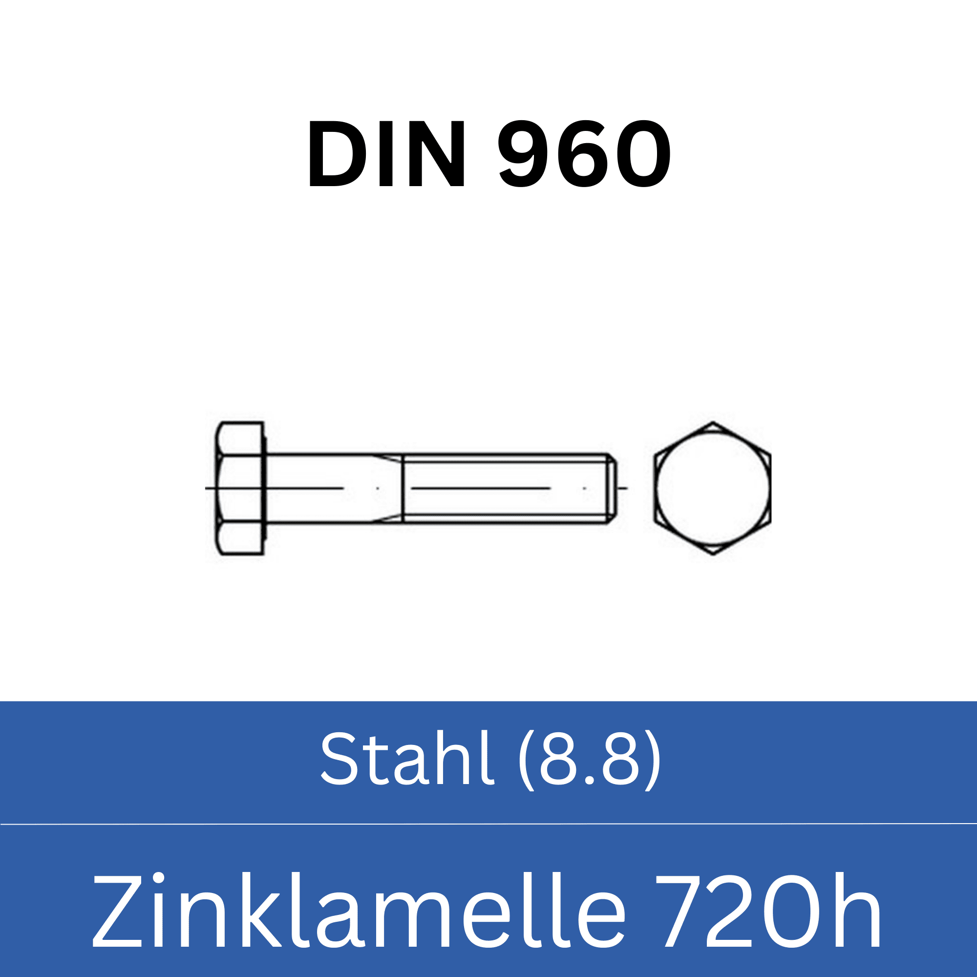 Bild für Kategorie ➤ Kategorie: DIN 960 Stahl (8.8) Zinklamelle 720h