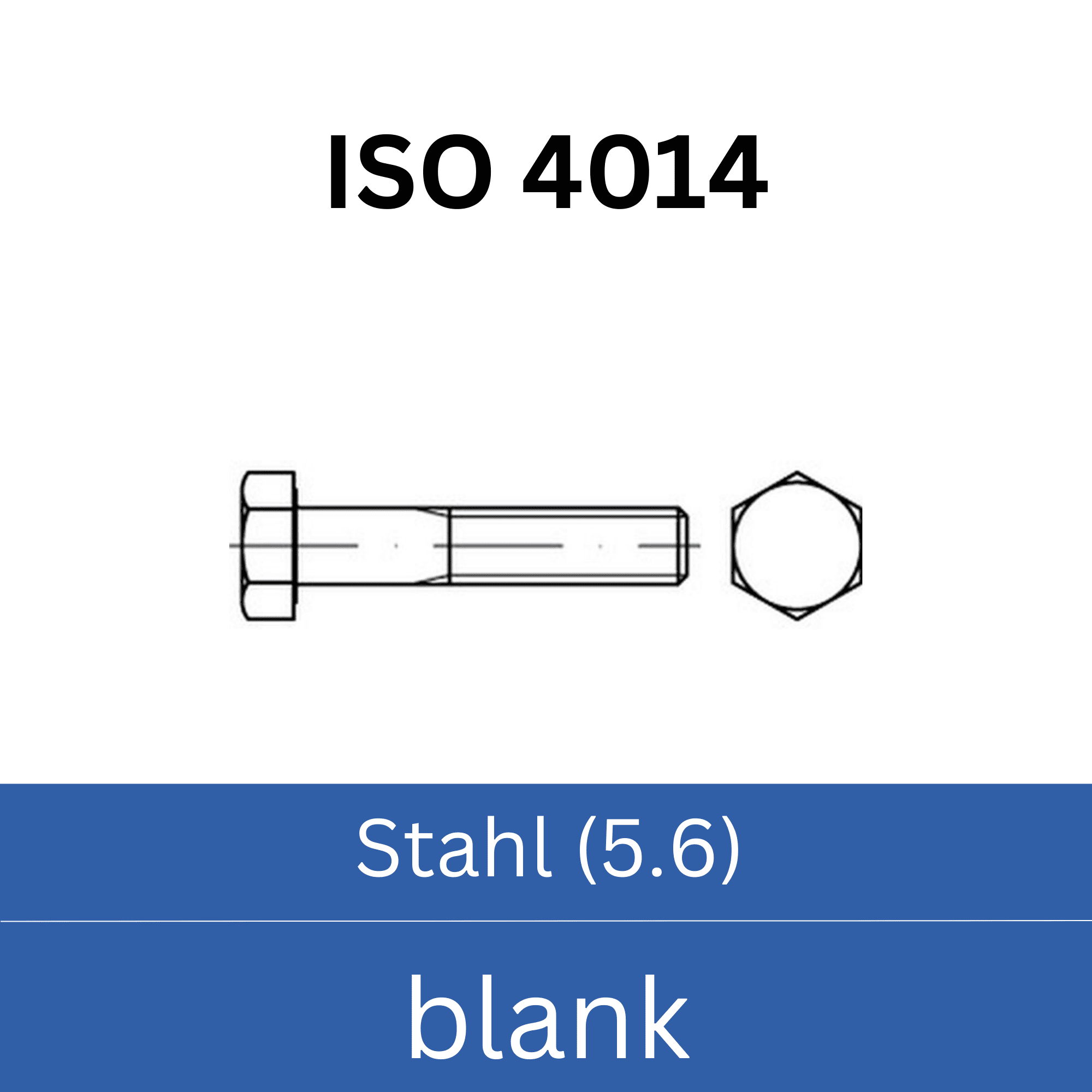Bild für Kategorie ➤ Kategorie: ISO 4014 Stahl (5.6) blank