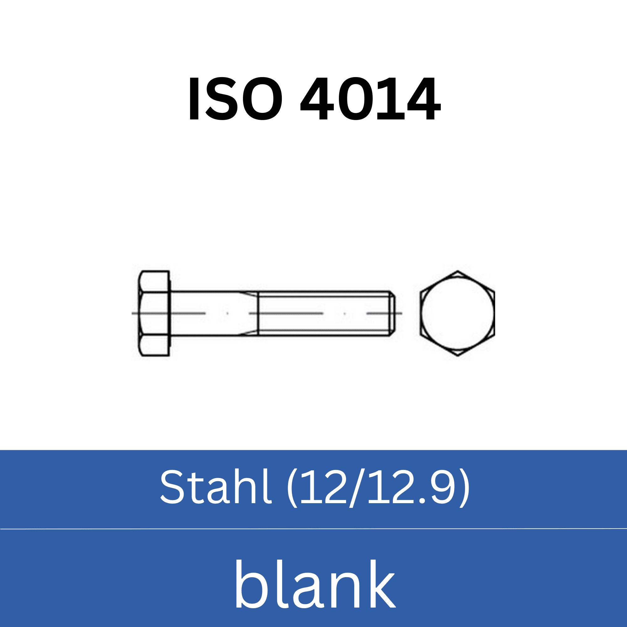 Bild für Kategorie ➤ Kategorie: ISO 4014 Stahl (12/12.9) blank