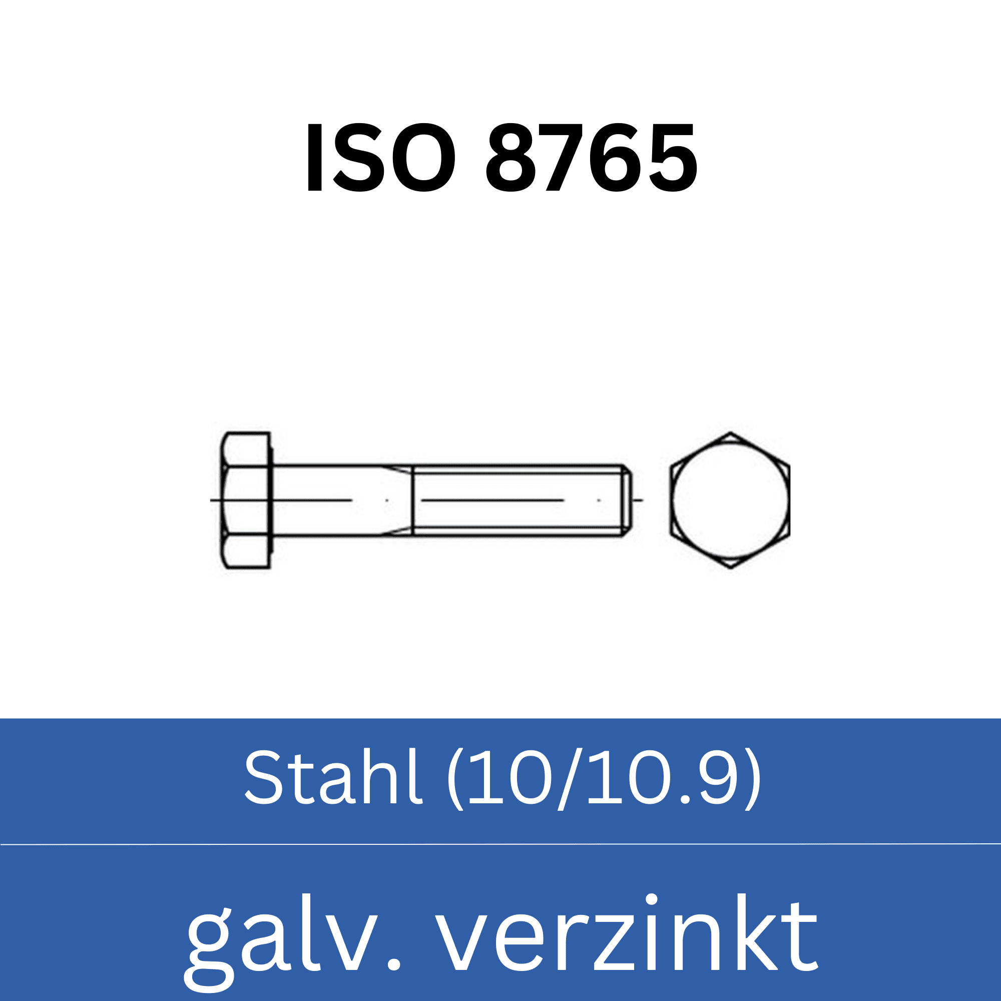 Bild für Kategorie ➤ Kategorie: ISO 8765 Stahl (10/10.9) galv. verzinkt