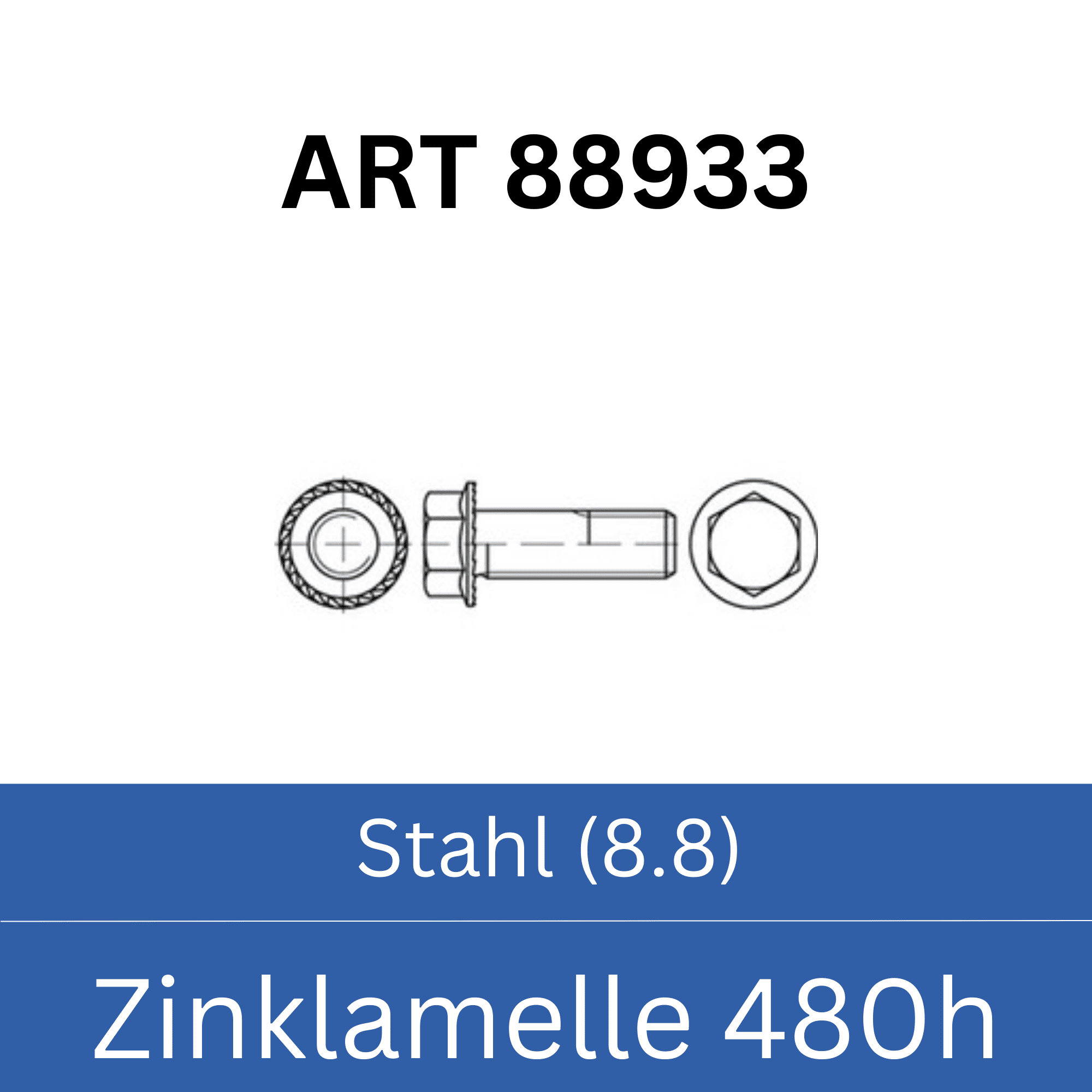 Bild für Kategorie ➤ Kategorie: 88933 Sechskant - Sperrzahnschrauben Stahl (8.8) Zinklamelle 480h
