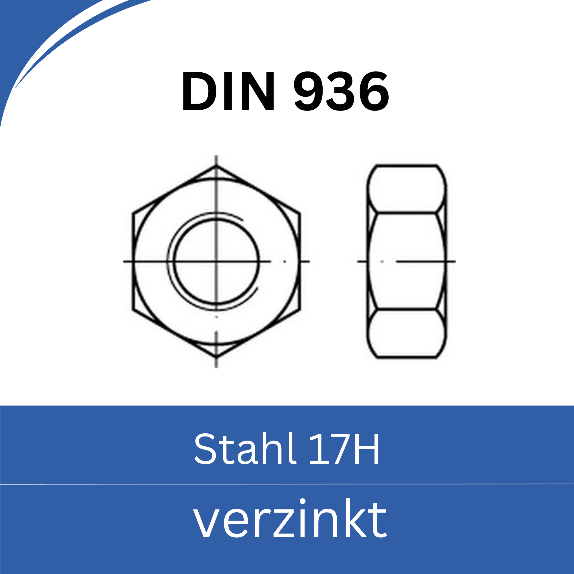 Bild für Kategorie DIN 936 ➤ Sechskantmuttern (niedrige Form) (Stahl 17H verzinkt)