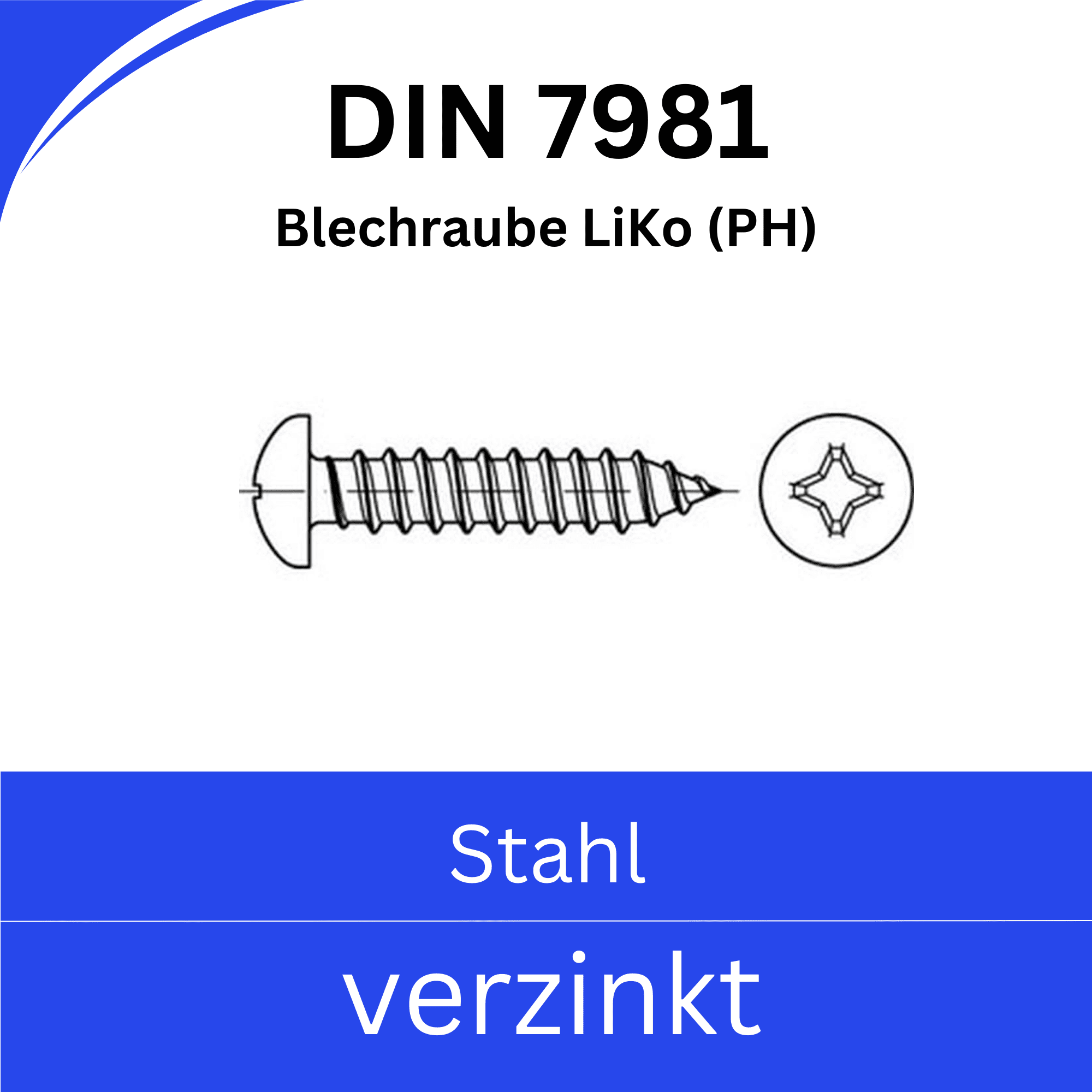 Bild für Kategorie ➤ Kategorie: DIN 7981 (C-Kreuzschlitz (PH)) Stahl verzinkt