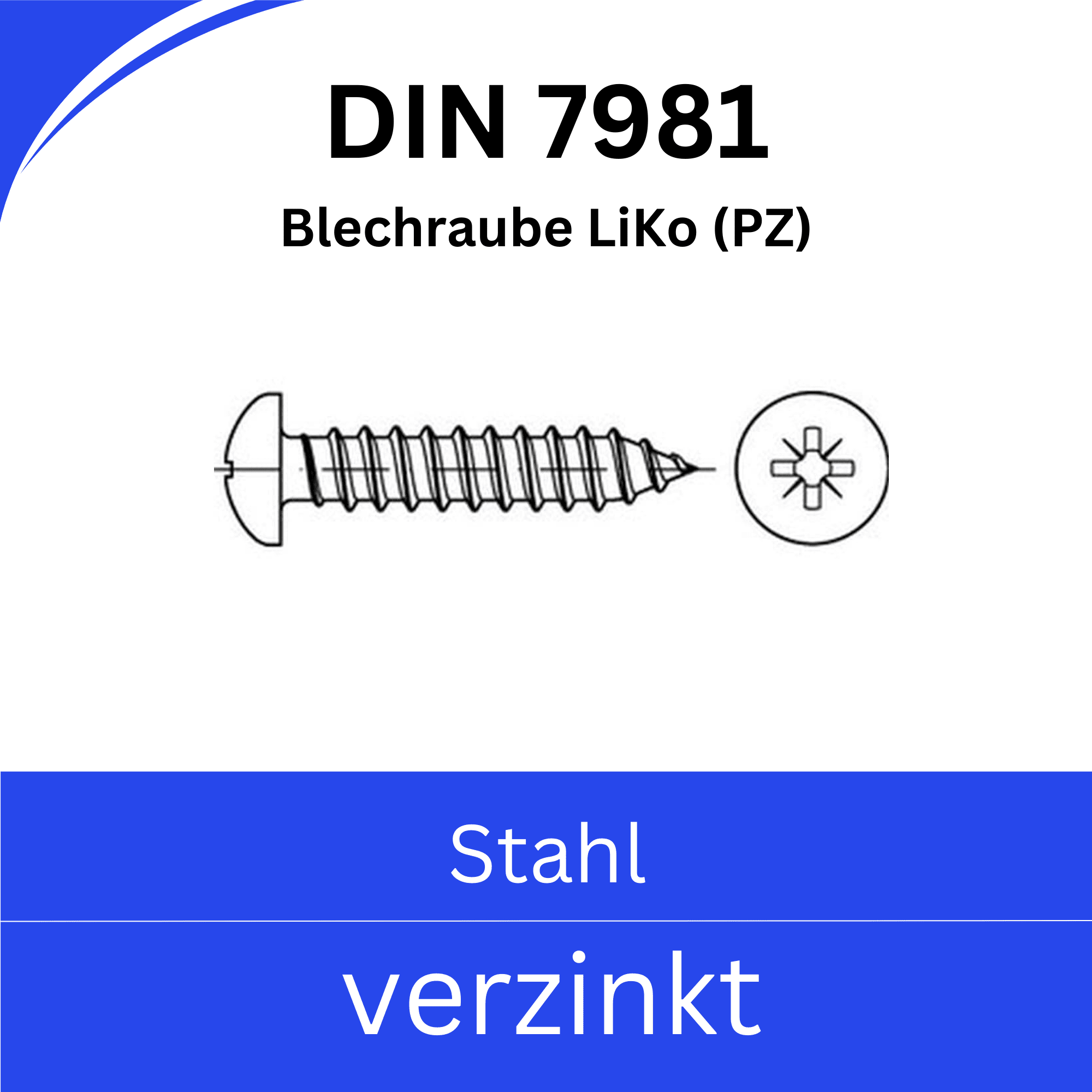 Bild für Kategorie ➤ Kategorie: DIN 7981 (C-Kreuzschlitz (PZ)) Stahl verzinkt