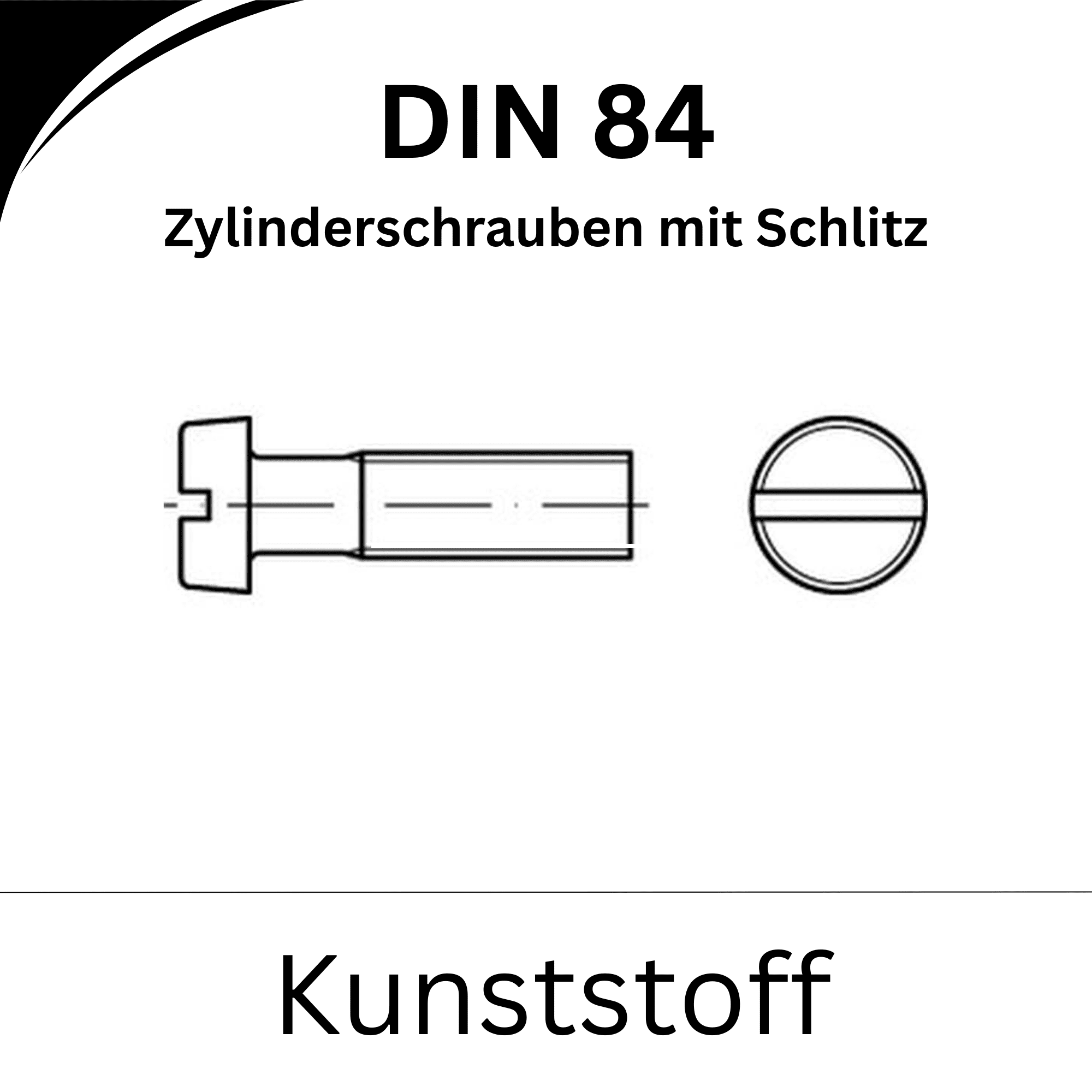 Bild von ➤ Kategorie: DIN 84 Zylinderschrauben mit Schlitz (Kunststoff)