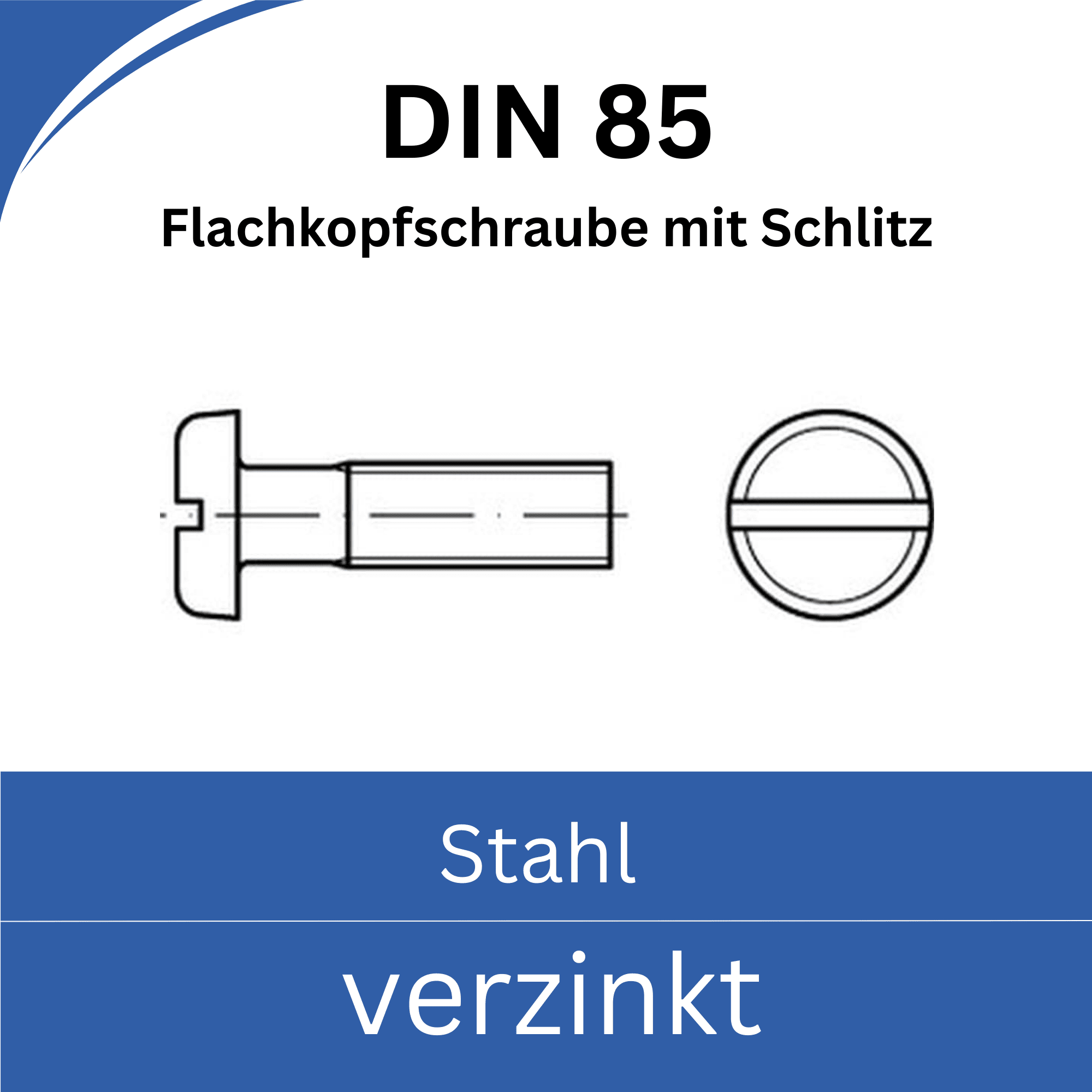 Bild von ➤ Kategorie: DIN 85 Flachkopfschraube mit Schlitz (Stahl verzinkt)